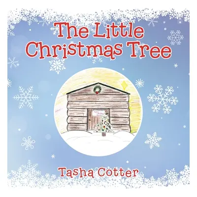 "The Little Christmas Tree" - "" ("Cotter Tasha")