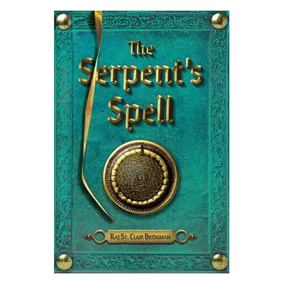 "The Serpent's Spell" - "" ("St Clair Bridgman Rae")