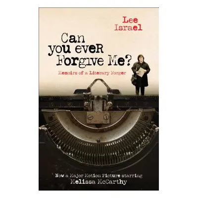 "Can You Ever Forgive Me?: Memoirs of a Literary Forger" - "" ("Israel Lee")