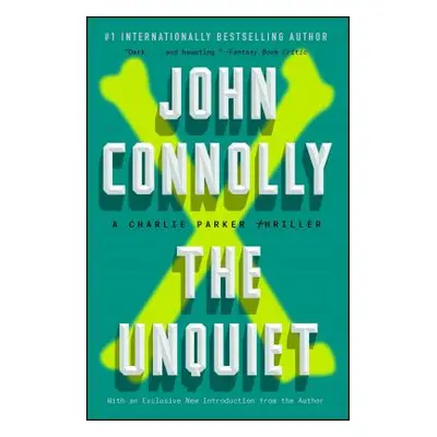 "The Unquiet, 6: A Charlie Parker Thriller" - "" ("Connolly John")