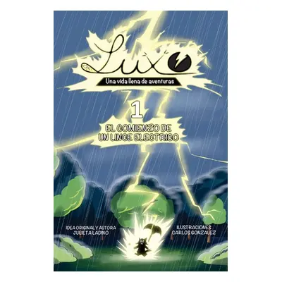 "Luxo 1 Una Vida Llena de Aventuras: El Comienzo de un Lince Elctrico" - "" ("Ladino Julieta")