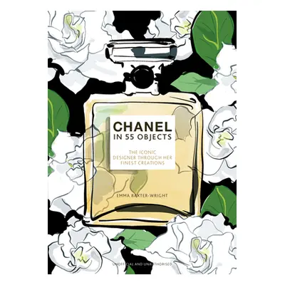 "Chanel in 55 Objects" - "" ("Baxter-Wright Emma")