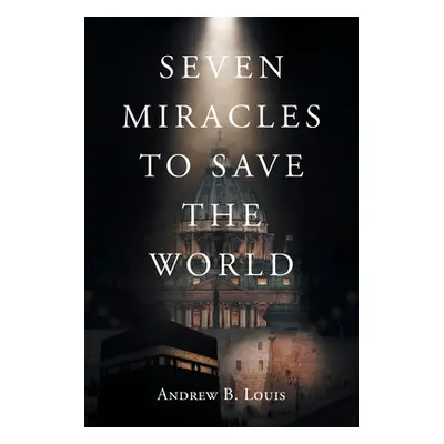 "Seven Miracles to Save the World" - "" ("Louis Andrew B.")