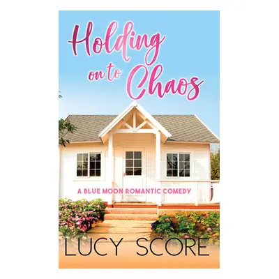 Holding On To Chaos (Score Lucy)