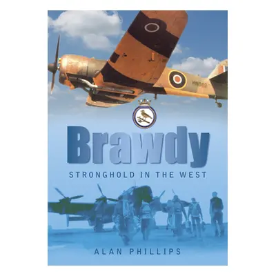 "Brawdy: Stronghold in the West" - "" ("Phillips Alan")