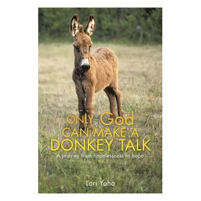 "Only God Can Make a Donkey Talk" - "" ("Yoho Lori")