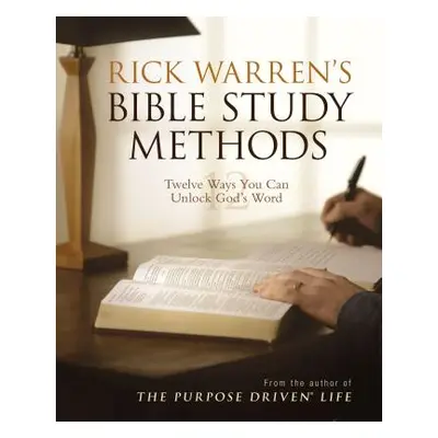 "Rick Warren's Bible Study Methods: Twelve Ways You Can Unlock God's Word" - "" ("Warren Rick")