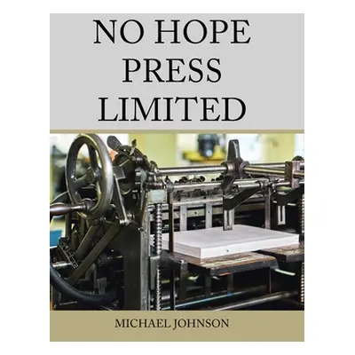 "No Hope Press Limited" - "" ("Johnson Michael")