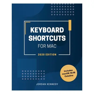 "Keyboard Shortcuts for Mac" - "" ("Kennedy Jordan")