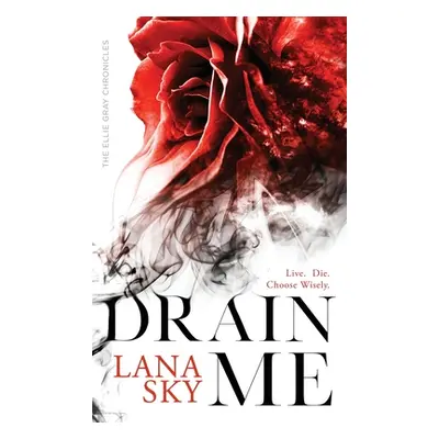 "Drain Me: A Vampire Romance" - "" ("Sky Lana")