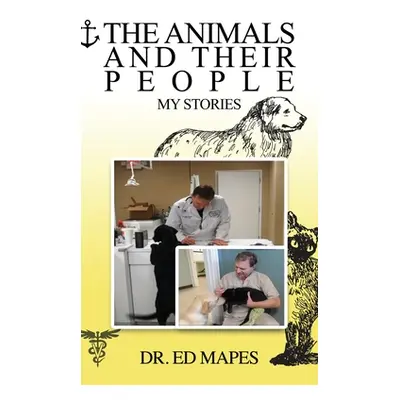 "The Animals and Their People: My Stories" - "" ("Mapes Ed")