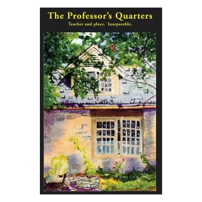 "The Professor's Quarters" - "" ("Degenova Albert")