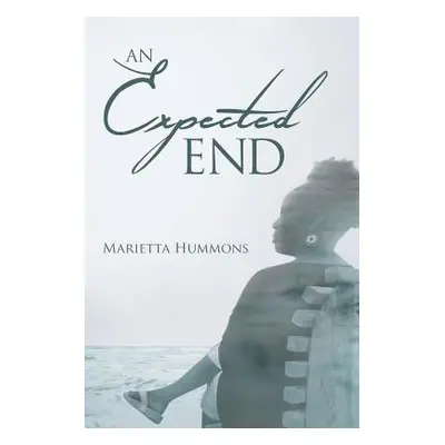 "An Expected End" - "" ("Hummons Marietta")