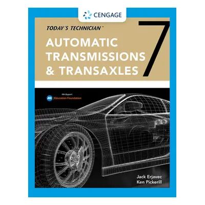 "Today's Technician: Automatic Transmissions and Transaxles Classroom Manual and Shop Manual" - 