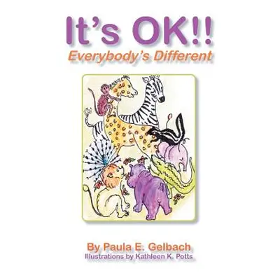 "It's Ok !! Everybody's Different" - "" ("Gelbach Paula E.")