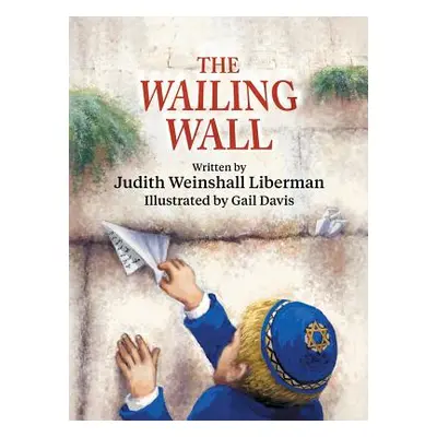 "The Wailing Wall" - "" ("Liberman Judith Weinshall")