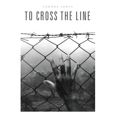 "To Cross the Line" - "" ("Jones Sandra")