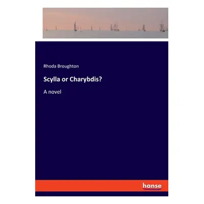 "Scylla or Charybdis?" - "" ("Broughton Rhoda")