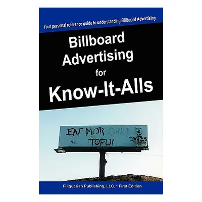 "Billboard Advertising for Know-It-Alls" - "" ("For Know-It-Alls")