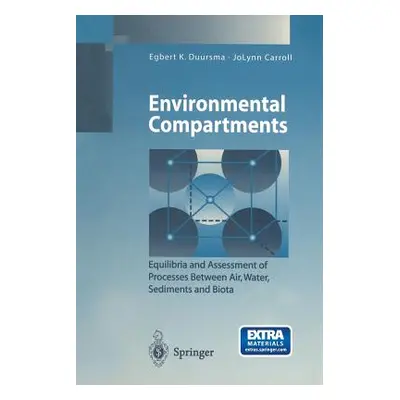 "Environmental Compartments: Equilibria and Assessment of Processes Between Air, Water, Sediment