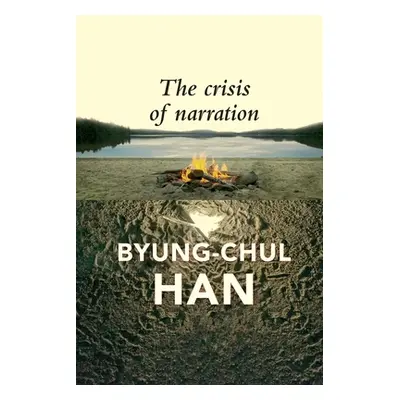 "The Crisis of Narration" - "" ("Han Byung-Chul")