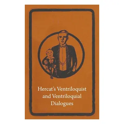 "Hercat's Ventriloquist and Ventriloquial Dialogues" - "" ("Anon")