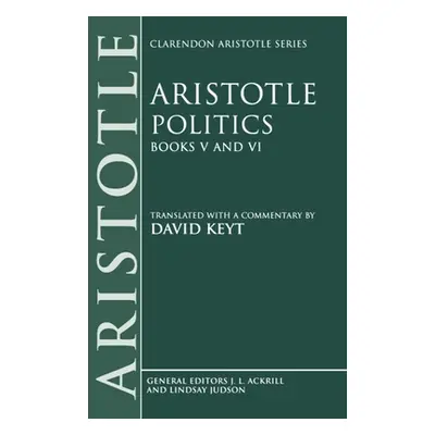 "Politics: Books V and VI" - "" ("Aristotle")