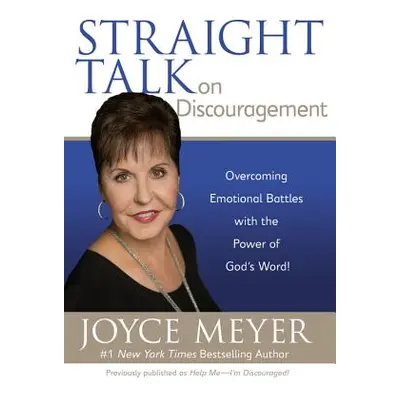 "Straight Talk on Discouragement: Overcoming Emotional Battles with the Power of God's Word!" - 