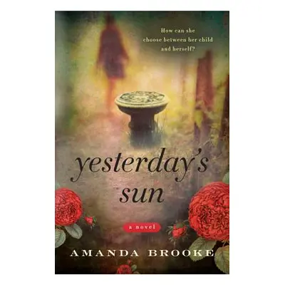 "Yesterday's Sun" - "" ("Brooke Amanda")