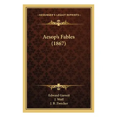 "Aesop's Fables (1867)" - "" ("Garrett Edward")