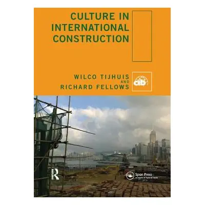 "Culture in International Construction" - "" ("Tijhuis Wilco")