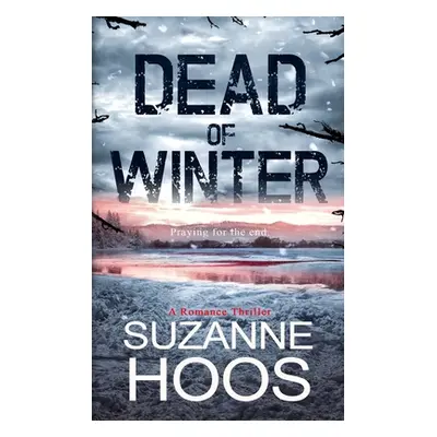 "Dead of Winter: A Romance Thriller" - "" ("Publishing Wicked House")