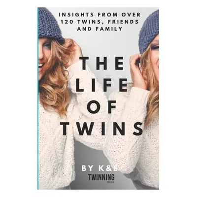 "The Life of Twins: Insights from over 120 twins, friends and family" - "" ("Twinning Store K. A