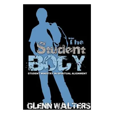 "The Student Body" - "" ("Walters Glenn")