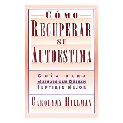 "Como Recuperar Su Autoestima