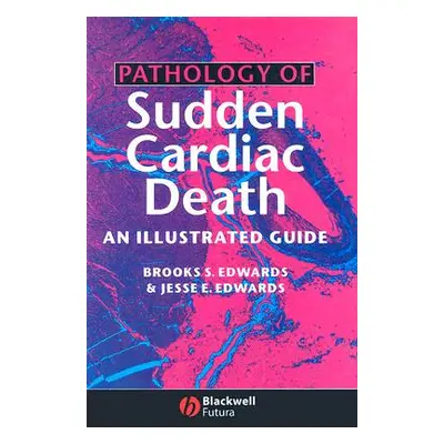 "Pathology of Sudden Cardiac Death" - "" ("Edwards Brooks S.")