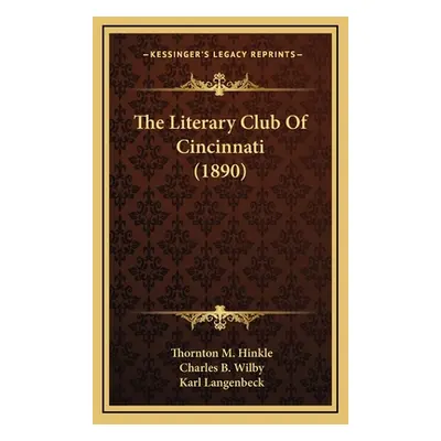 "The Literary Club Of Cincinnati (1890)" - "" ("Hinkle Thornton M.")