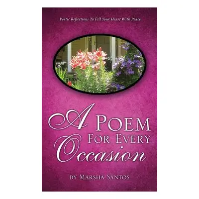 "A Poem For Every Occasion" - "" ("Santos Marsha")