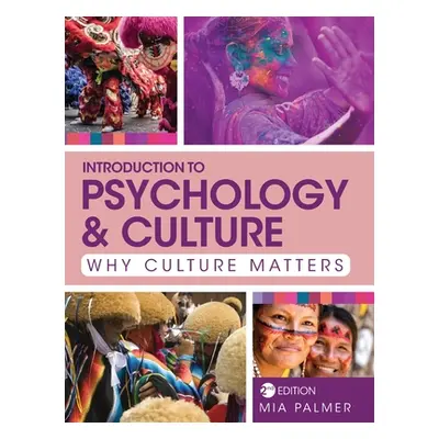 "Introduction to Psychology and Culture: Why Culture Matters" - "" ("Palmer Mia")