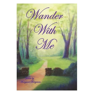 "Wander with Me" - "" ("Bergeron Margaret")