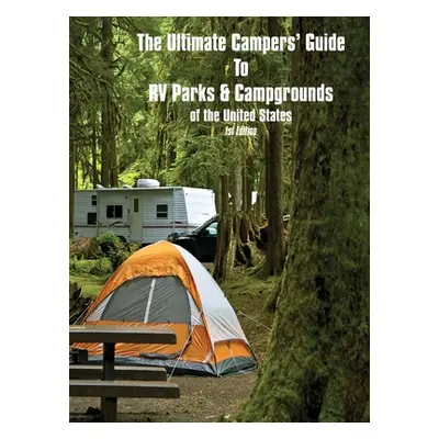 "The Ultimate Camper's Guide to RV Parks & Campgrounds in the USA" - "" ("Jaikumar Pearline")