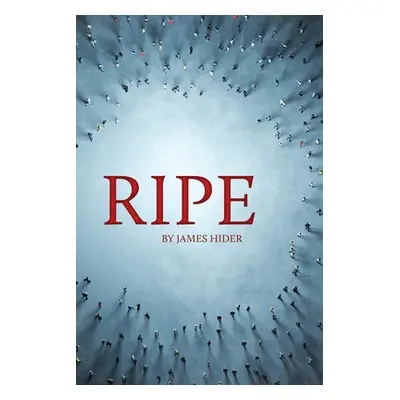 "Ripe" - "" ("Hider James")