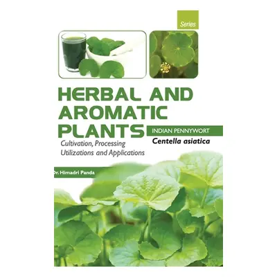 "HERBAL AND AROMATIC PLANTS - Centella asiatica (INDIAN PENNYWORT)" - "" ("Panda Himadri")