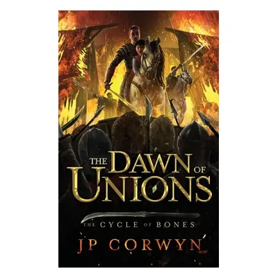 "The Dawn of Unions" - "" ("Corwyn Jp")