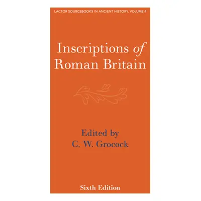 "Inscriptions of Roman Britain" - "" ("Grocock C. W.")