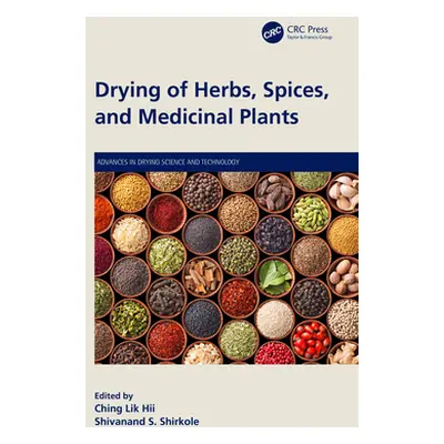 "Drying of Herbs, Spices, and Medicinal Plants" - "" ("Hii Ching Lik")