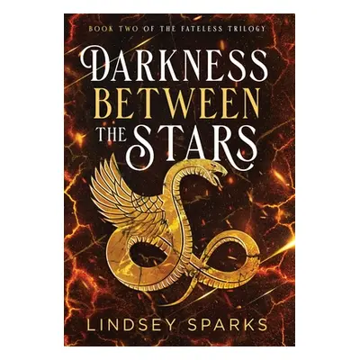 "Darkness Between the Stars: An Egyptian Mythology Time Travel Romance" - "" ("Sparks Lindsey")