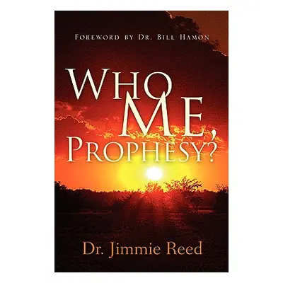 "Who Me, Prophesy?" - "" ("Reed Jimmie")