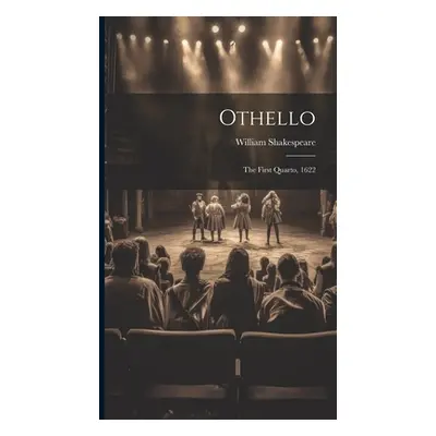 "Othello: The First Quarto, 1622" - "" ("Shakespeare William")