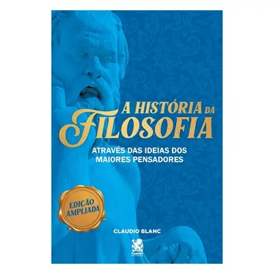 "A Histria da Filosofia" - "" ("Blanc Claudio")